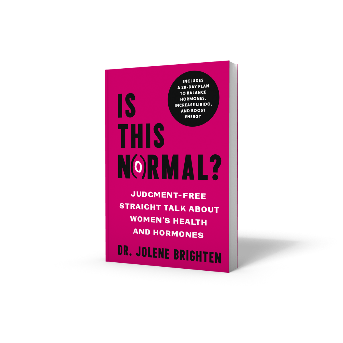 Is This Normal: Judgment Free Straight Talk About Your Body