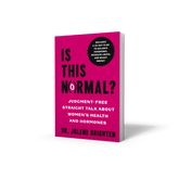 Is This Normal: Judgment Free Straight Talk About Your Body