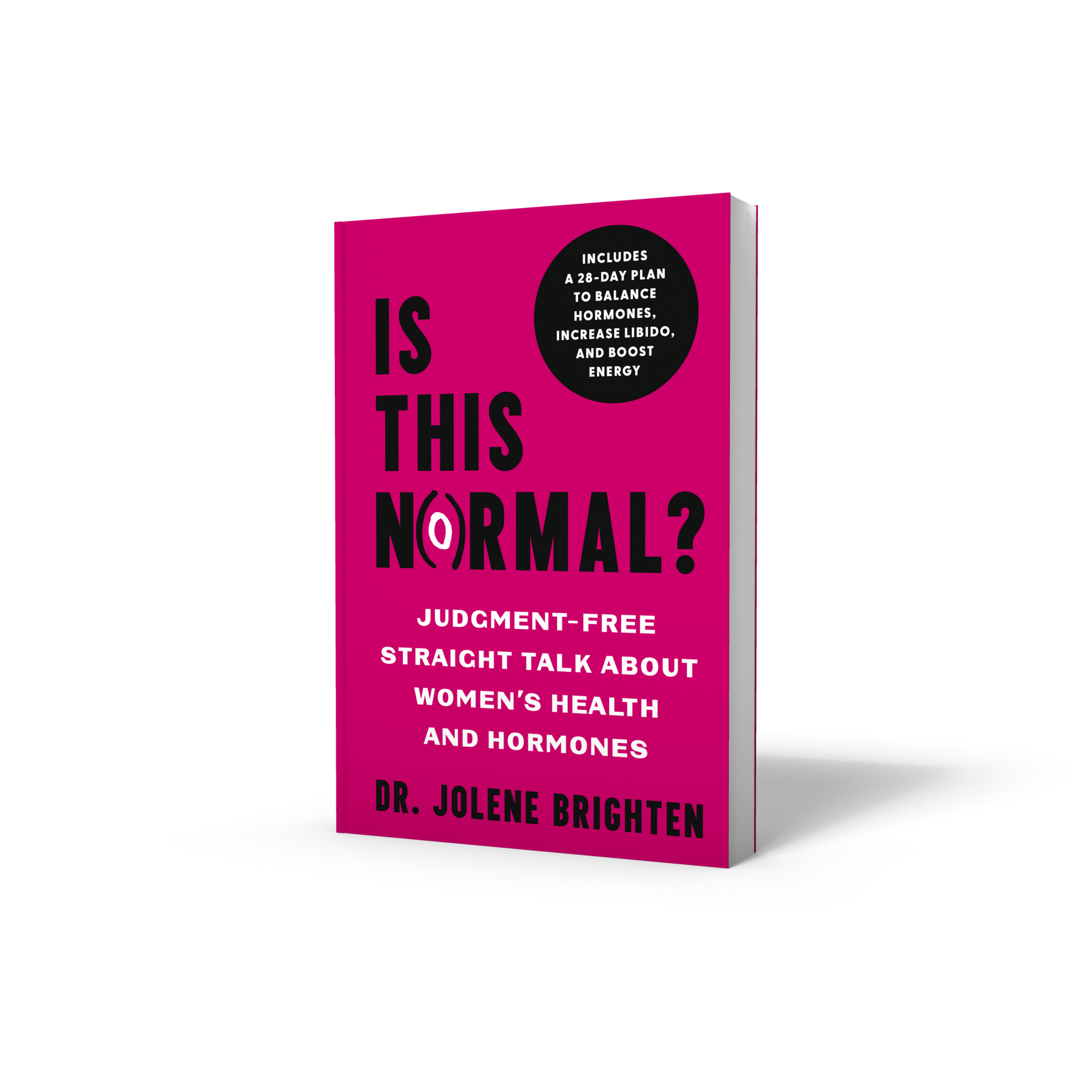 Is This Normal: Judgment Free Straight Talk About Your Body