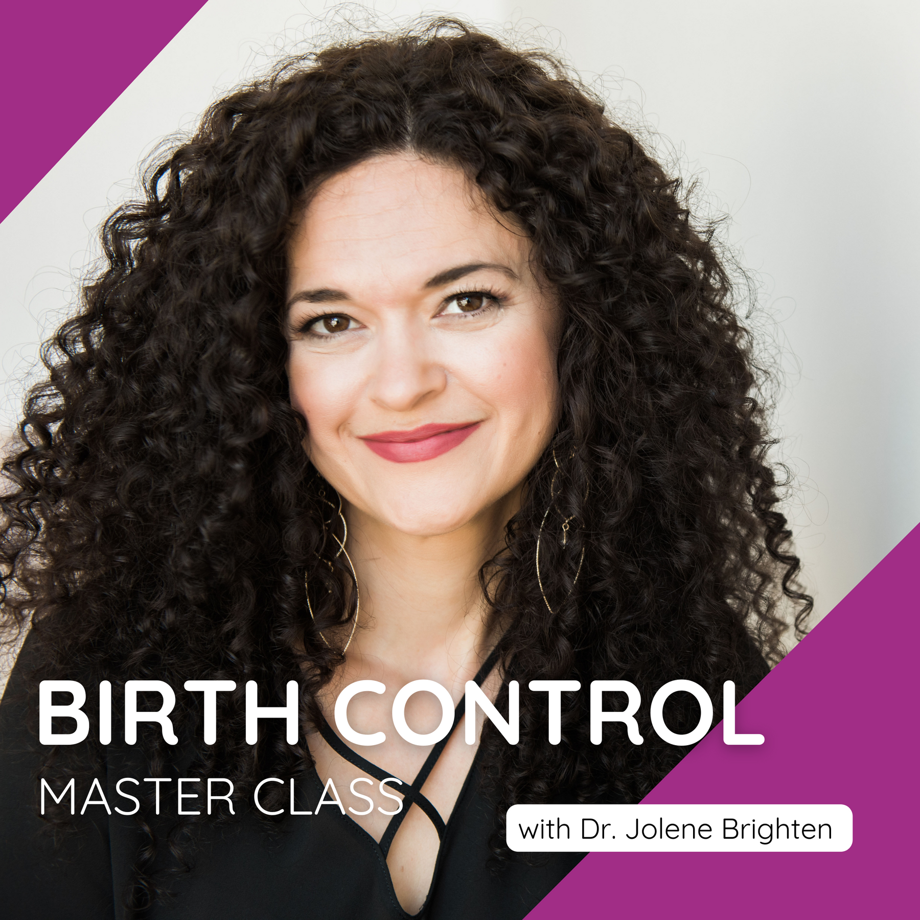 Birth Control Master Class
